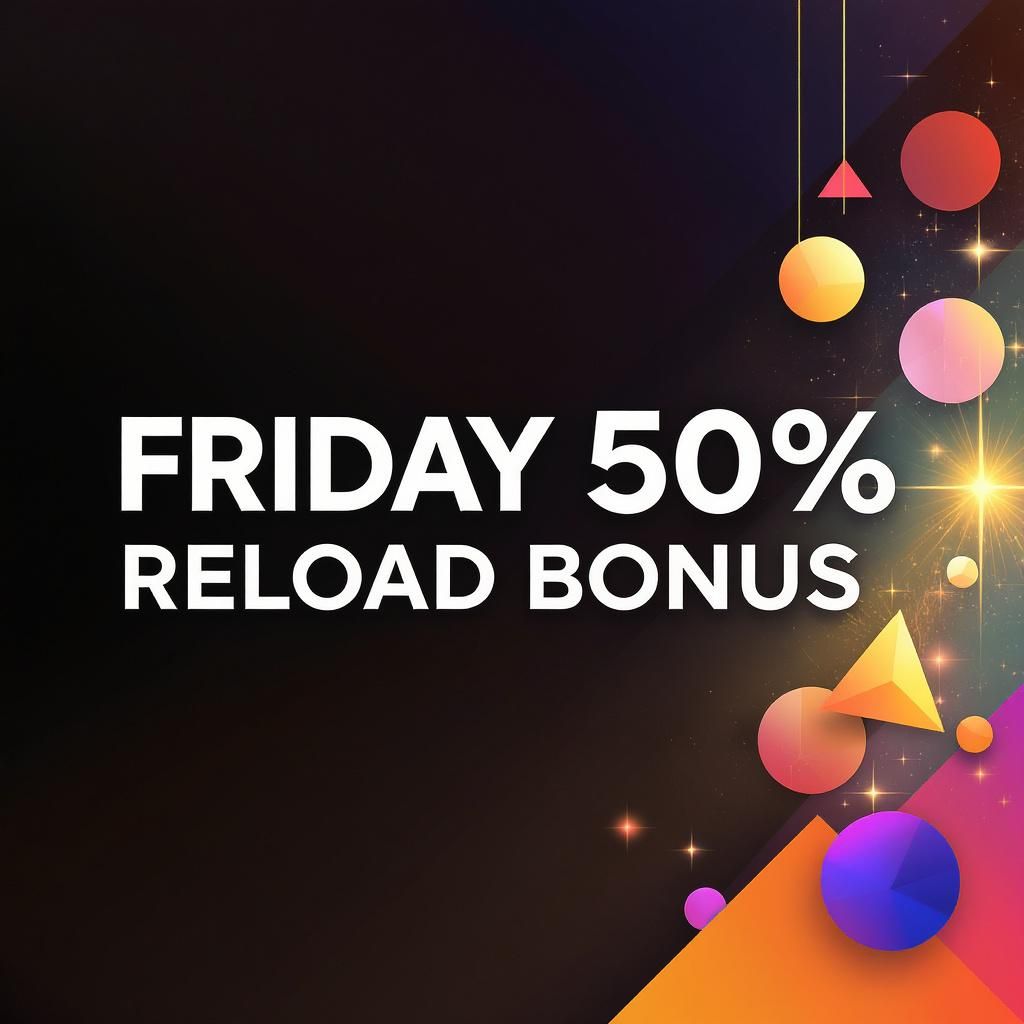 Friday 50% Reload Bonus